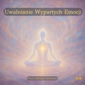 Medytacja - Uwalnianie wypartych emocji
